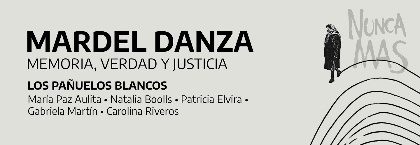 MARDEL DANZA 2026 - MEMORIA VERDAD Y JUSTICIA - LOS PAÑUELOS BLANCOS
